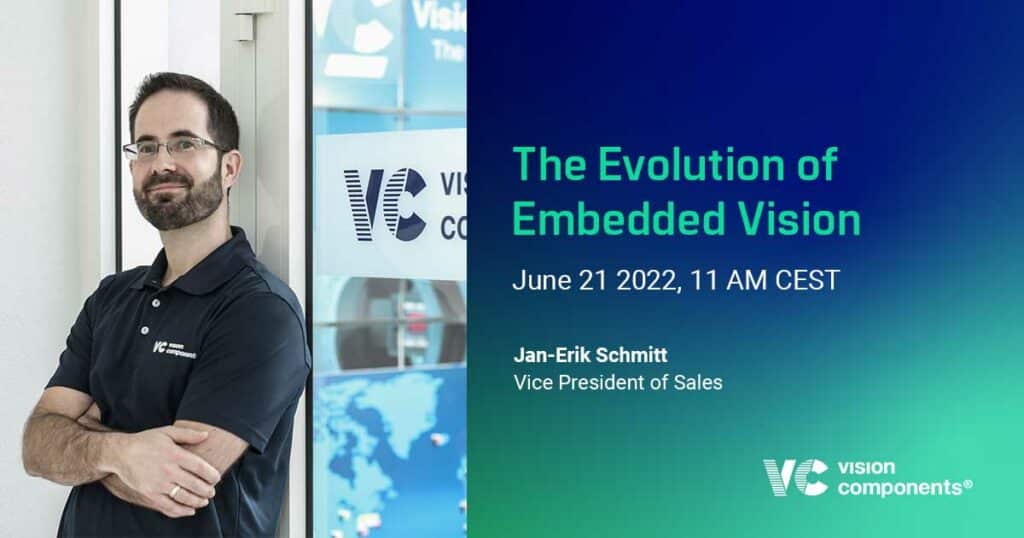 Jan-Erik Schmitt - The Evolution of Embedded Vision